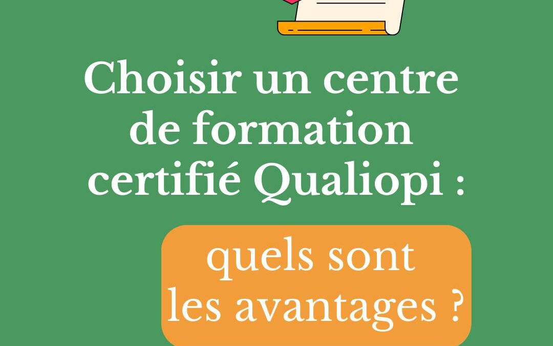 Pourquoi choisir un organisme de formation certifié Qualiopi ?