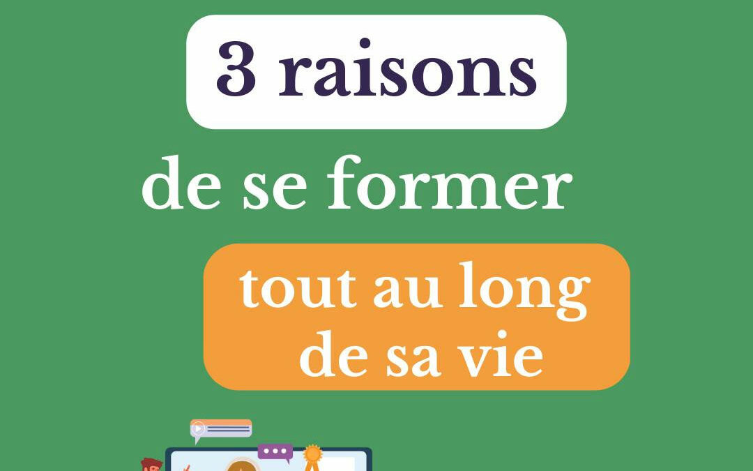 3 bonnes raisons de se former tout au long de sa carrière